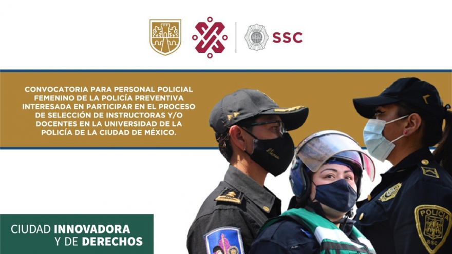 Convocatoria Selección de Instructoras y/o Docentes en la Universidad de la Policía de la CDMX