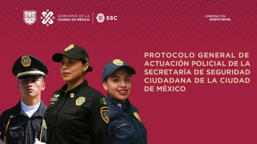 Protocolo General de Actuación Policial de la SSC de la Ciudad de México